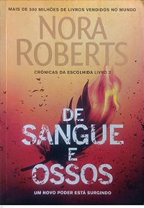 Livro de Sangue e Ossos - Crônicas da Escolhida 2 Autor Roberts, Nora (2020) [seminovo]