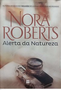 Livro Alerta da Natureza Autor Roberts, Nora (2016) [seminovo]