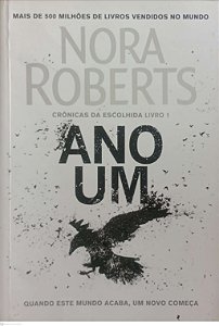 Livro Ano um - Crônicas da Escolhida 1 Autor Roberts, Nora (2019) [usado]