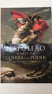 Livro a Arte da Guerra e do Poder: Baseado nas Máximas de Guerra de Napoleão Autor Napoleão I (2019) [seminovo]