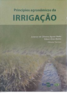 Livro Princípios Agronômicos da Irrigação Autor Netto, Antenor de Oliveira Aguiar (2013) [usado]