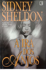 Livro a Ira dos Anjos Autor Sheldon, Sidney (2009) [usado]