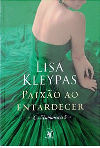 Livro Paixão ao Entardecer - os Hathaways 5 Autor Kleypas, Lisa (2015) [usado]