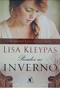 Livro Pecados no Inverno - as Quatro Estações do Amor 3 Autor Kleypas, Lisa (2016) [seminovo]