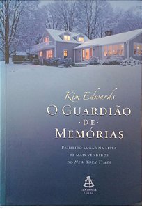 Livro o Guardião de Memórias Autor Edwards, Kim (2007) [usado]