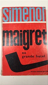 Livro Maigret no Grande Hotal N º31 Autor Simenon, Georges (1942) [usado]