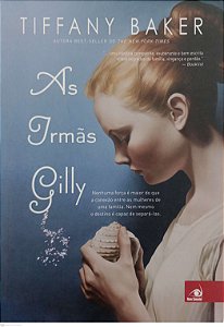 Livro as Irmãs Gilly Autor Baker, Tiffany (2014) [seminovo]