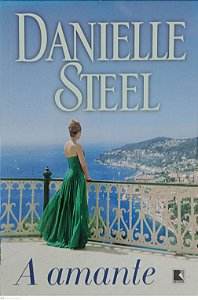 Livro a Amante Autor Steel, Danielle (2019) [usado]