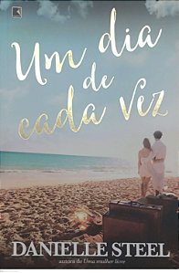 Livro um Dia de Cada Vez Autor Steel, Danielle (2017) [usado]