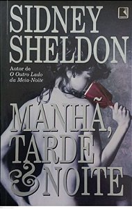 Livro Manhã, Tarde e Noite Autor Sheldon, Sidney (2010) [usado]