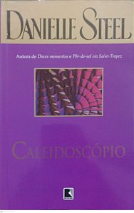 Livro Caleidoscópio Autor Steel, Danielle (2009) [usado]