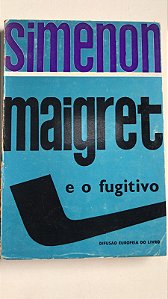 Livro Maigret e o Fugitivo Autor Simenon, Georges (1950) [usado]