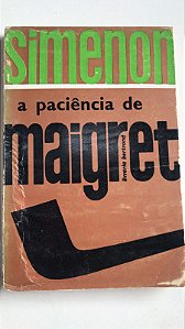 Livro a Paciência de Maigret Autor Simenon, Georges (1965) [usado]