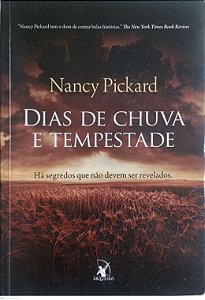 Livro Dias de Chuva e Tempestade Autor Pickard, Nancy (2012) [usado]