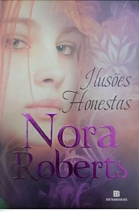 Livro Ilusões Honestas Autor Roberts, Nora (2015) [usado]