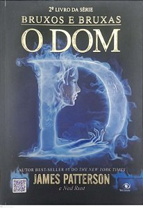 Livro o Dom - Bruxos e Bruxas 2 Autor Patterson, James (2013) [usado]