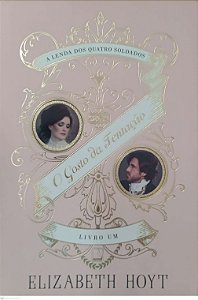 Livro o Gosto da Tentação - a Lenda dos Quatro Soldados 1 Autor Hoyt, Elizabeth (2018) [seminovo]