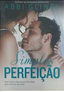 Livro Simples Perfeição Autor Glines, Abbi (2015) [usado]