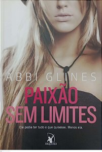 Livro Paixão sem Limites Autor Glines, Abbi (2013) [seminovo]