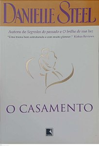 Livro o Casamento Autor Steel, Danielle (2007) [usado]