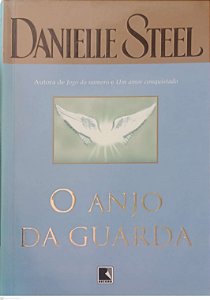 Livro o Anjo da Guarda Autor Steel, Danielle (2007) [usado]