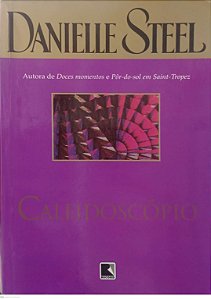 Livro Caleidoscópio Autor Steel, Danielle (2013) [usado]