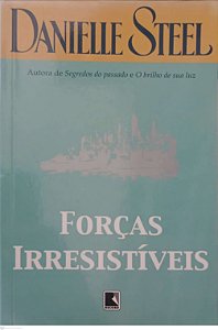 Livro Forças Irresistíveis Autor Steel, Danielle (2008) [usado]