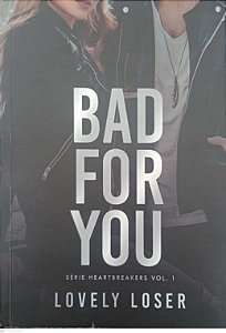 Livro Bad For You - Heartbreakers 1 Autor Loser, Lovely (2020) [usado]