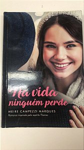 Livro na Vida Ninguém Perde Autor Marques, Meire Campezzi (2018) [usado]