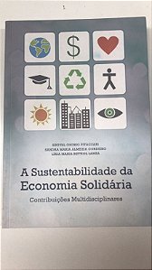 Livro a Sustentabilidade da Economia Solidária: Contribuições Multidisciplinares Autor Pitaguari, Sinival Osorio e Outras (2012) [usado]