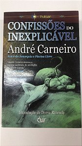 Livro Confissões do Inexplicável Autor Carneiro, André (2007) [usado]