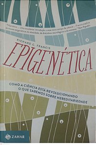 Livro Epigenética Autor Francis, Richard C. (2015) [seminovo]