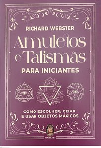 Livro Amuletos e Talismãs para Iniciantes Autor Webster, Richard (2024) [seminovo]