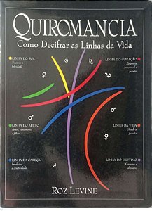 Livro Quiromancia: Como Decifrar as Linhas da Vida Autor Levine, Roz (2001) [usado]