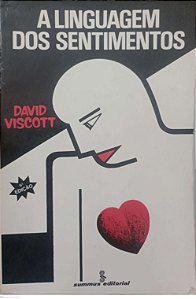 Livro a Linguagem dos Sentimentos Autor Viscott, David (1982) [usado]