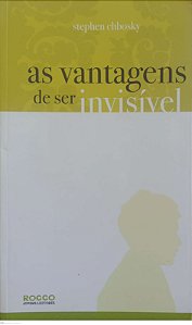 Livro as Vantagens de Ser Invisível Autor Chbosky, Stephen (2007) [usado]