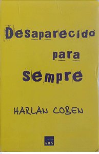 Livro Desaparecido para Sempre Autor Coben, Harlan (2004) [usado]