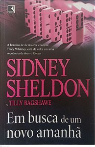Livro em Busca de um Novo Amanhã Autor Sheldon, Sidney (2015) [usado]