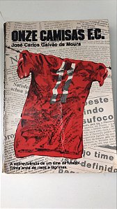 Livro Onze Camisas Futebol Clube Autor Moura, José Carlos Galvão (1980) [usado]