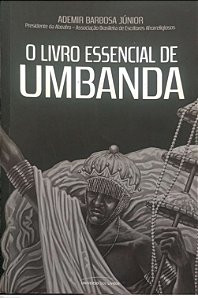 Livro o Livro Essencial de Umbanda Autor Júnior, Ademir Barbosa (2014) [usado]