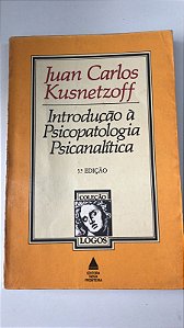Livro Introdução À Psicopatologia Psicanalítica Autor Kusnetzoff, Juan Carlos (1982) [usado]
