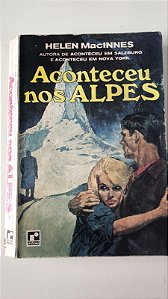 Livro Aconteceu nos Alpes Autor Macinnes, Helen (1955) [usado]