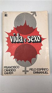 Livro Vida e Sexo Autor Xavier, Francisco Cândido (1991) [usado]
