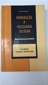 Livro Introdução À Psicologia Escolar Autor Patto, Maria Helena Souza (1997) [usado]