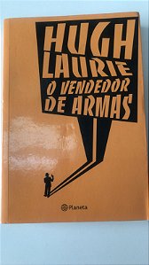 Livro o Vendedor de Armas Autor Laurie, Hugh (2010) [usado]