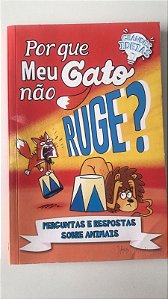 Livro por que Meu Gato Não Ruge? Perguntas e Respostas sobre Animais Autor Powell, Marc (2021) [usado]