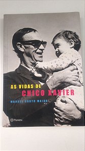Livro as Vidas de Chico Xavier Autor Maior, Marcel Souto (2003) [usado]