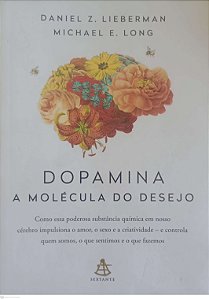 Livro Dopamina: a Molécula do Desejo Autor Lieberman, Daniel Z. (2023) [usado]