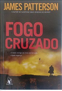 Livro Fogo Cruzado Autor Patterson, James (2012) [usado]