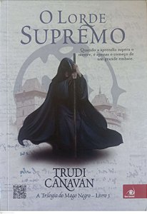 Livro o Lorde Supremo - Trilogia do Mago Negro 3 Autor Canavan, Trudi (2013) [usado]